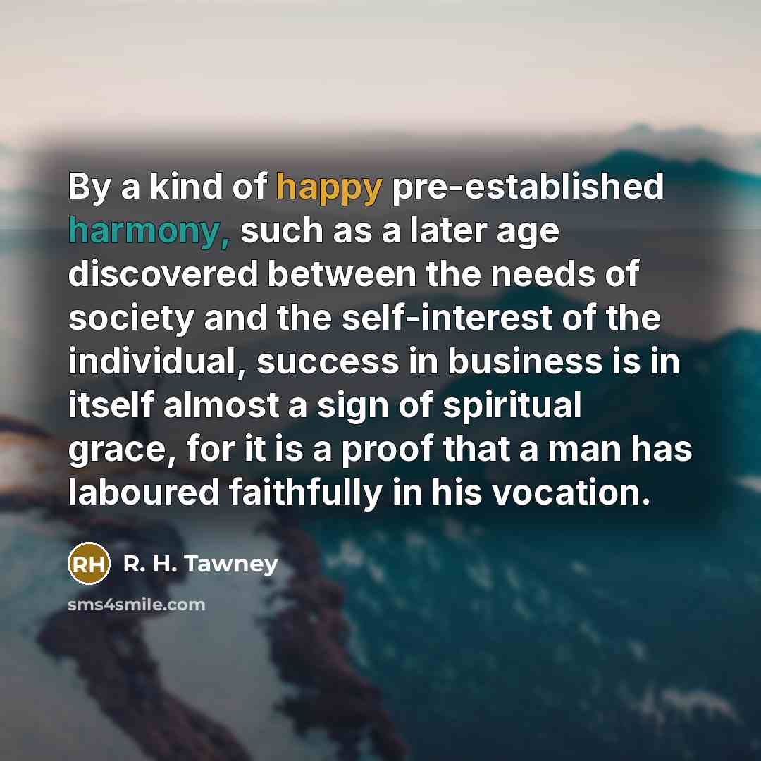 “By a kind of happy pre-established harmony, such as a…” quote by R. H. Tawney