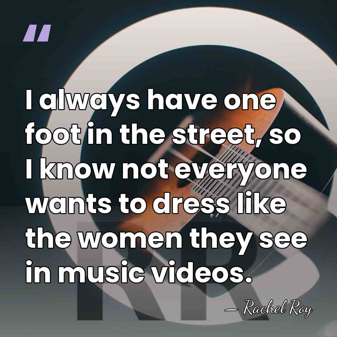I always have one foot in the street, so I know not&hellip; - Rachel Roy