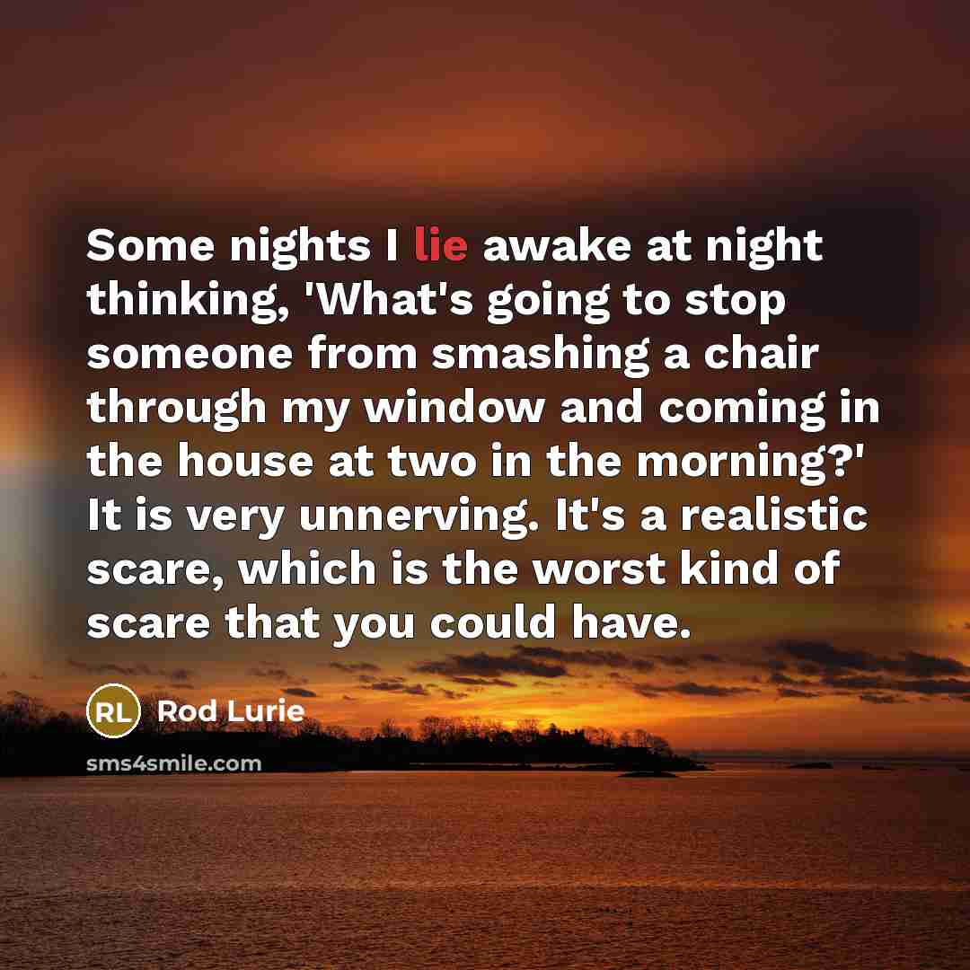 “Some nights I lie awake at night thinking, 'What's going…” quote by Rod Lurie
