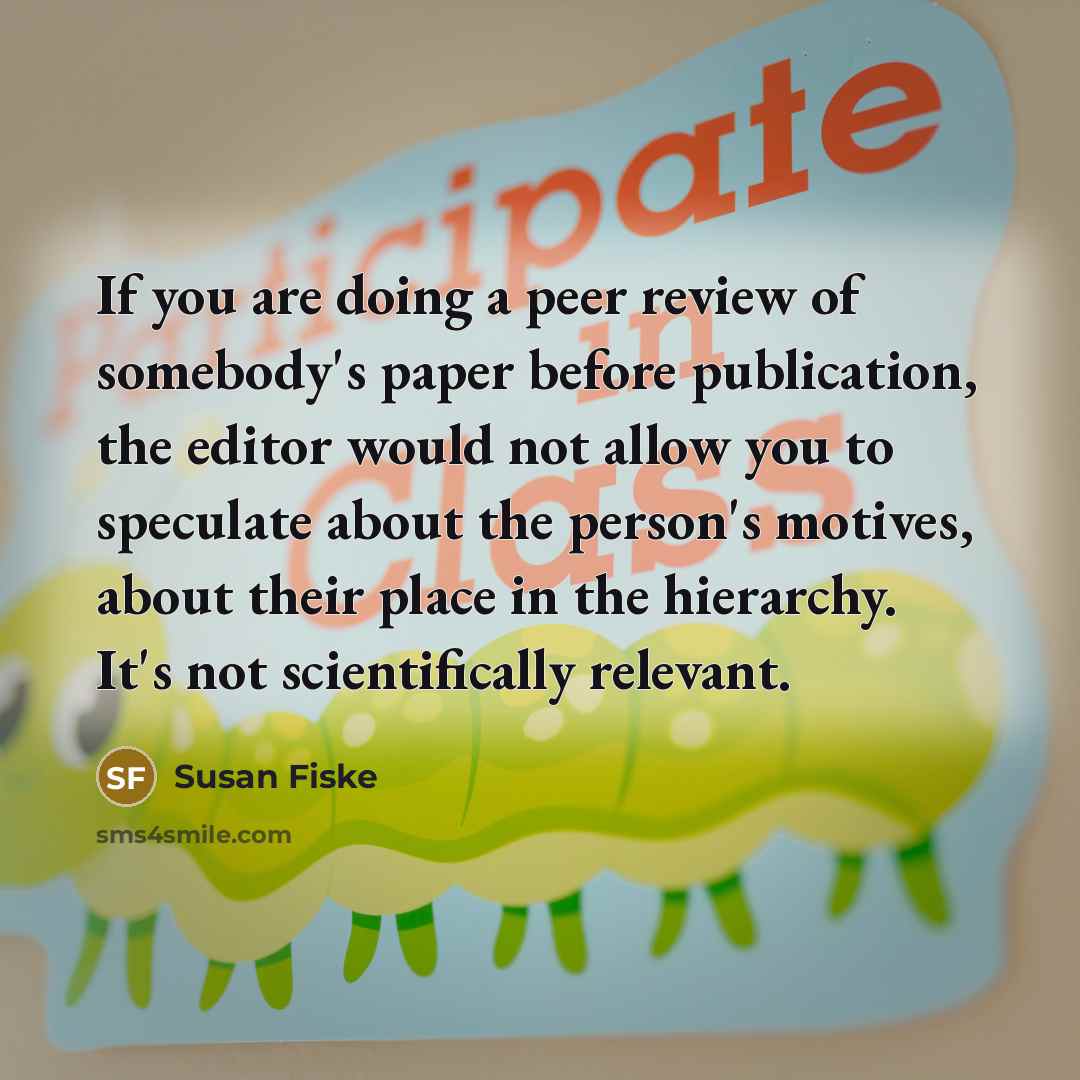 “If you are doing a peer review of somebody's paper…” quote by Susan Fiske
