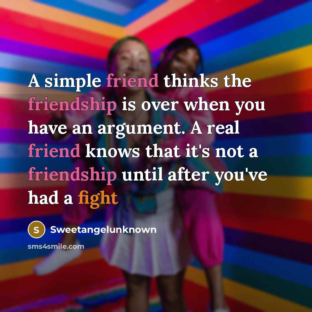 “A simple friend thinks the friendship is over when you…” quote by SweetangelUnknown