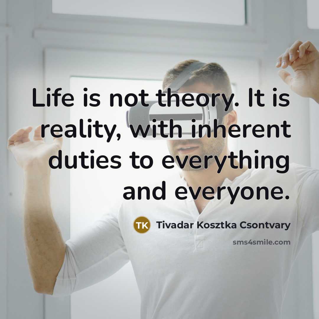 “Life is not theory. It is reality, with inherent duties…” quote by Tivadar Kosztka Csontvary