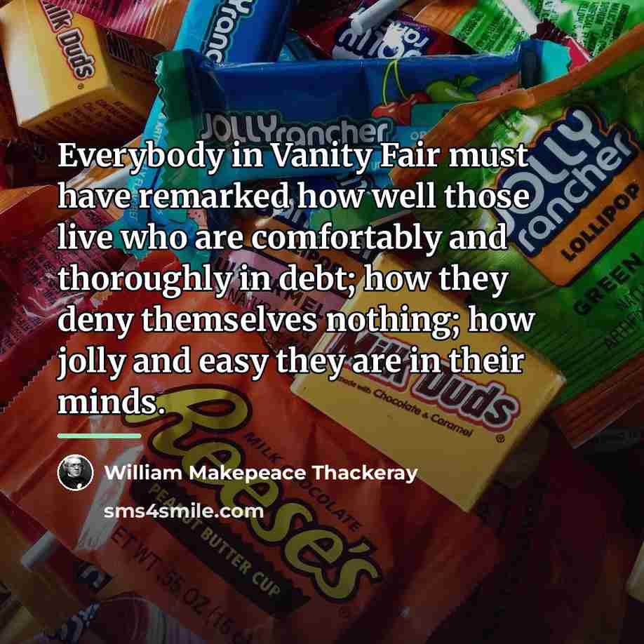 “Everybody in Vanity Fair must have remarked how well those…” quote by William Makepeace Thackeray