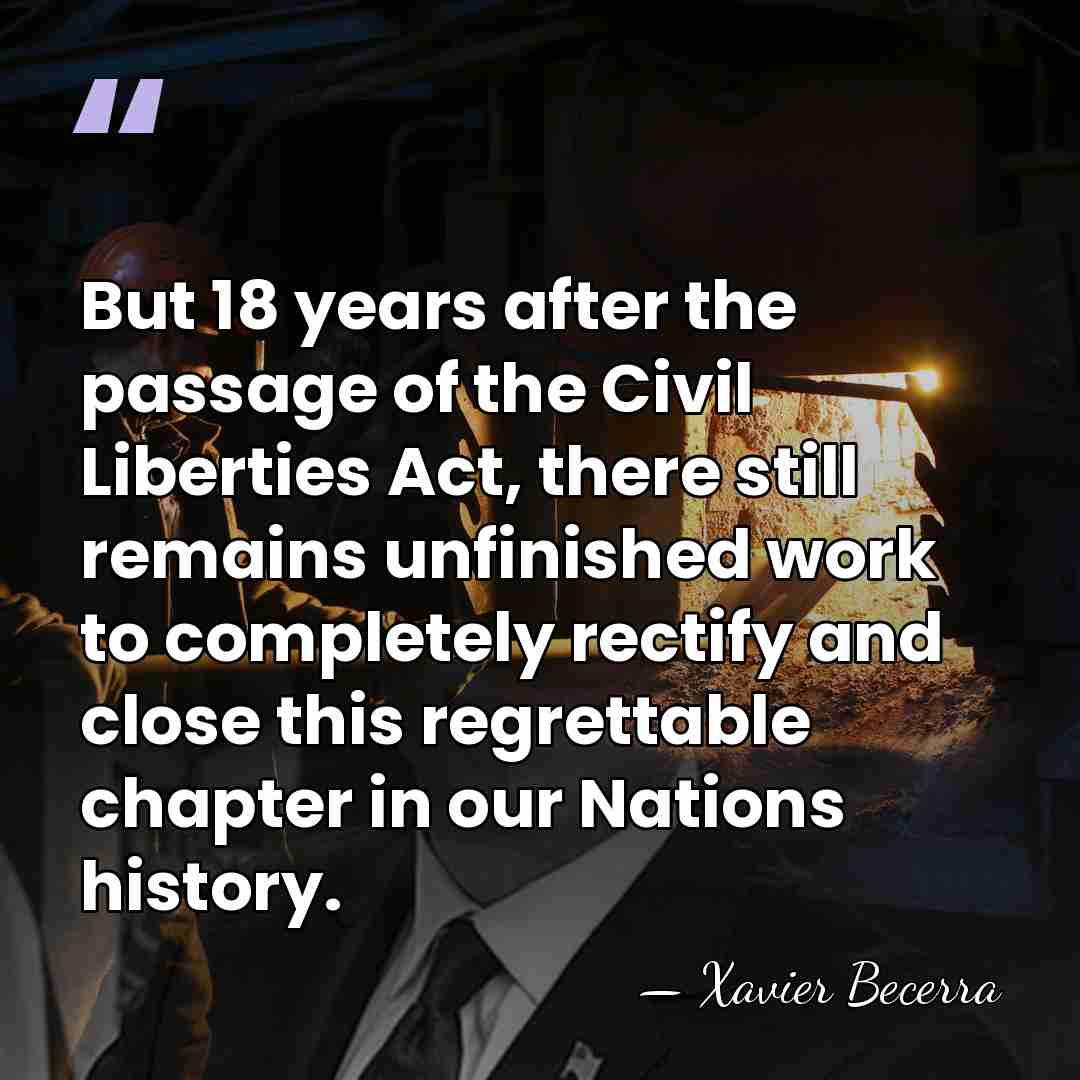 But 18 years after the passage of the Civil Liberties Act, there&hellip; - Xavier Becerra
