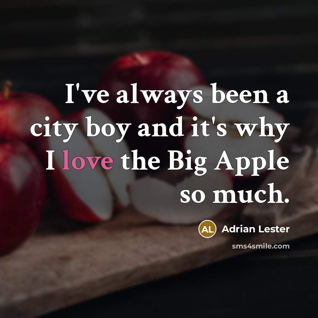 “I've always been a city boy and it's why I…” quote by Adrian Lester
