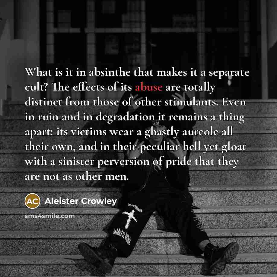 “What is it in absinthe that makes it a separate…” quote by Aleister Crowley
