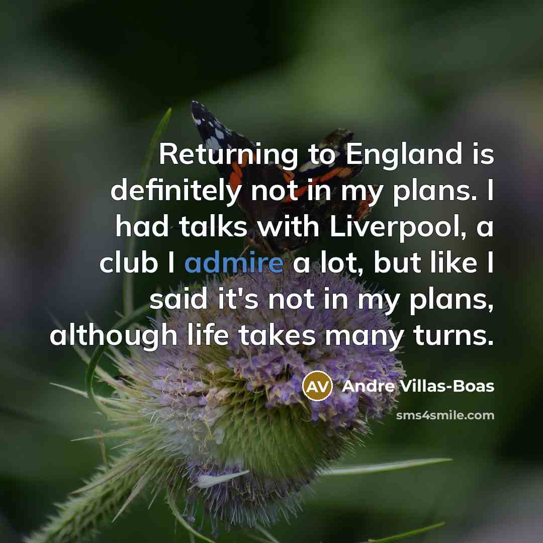 “Returning to England is definitely not in my plans. I…” quote by Andre Villas-Boas