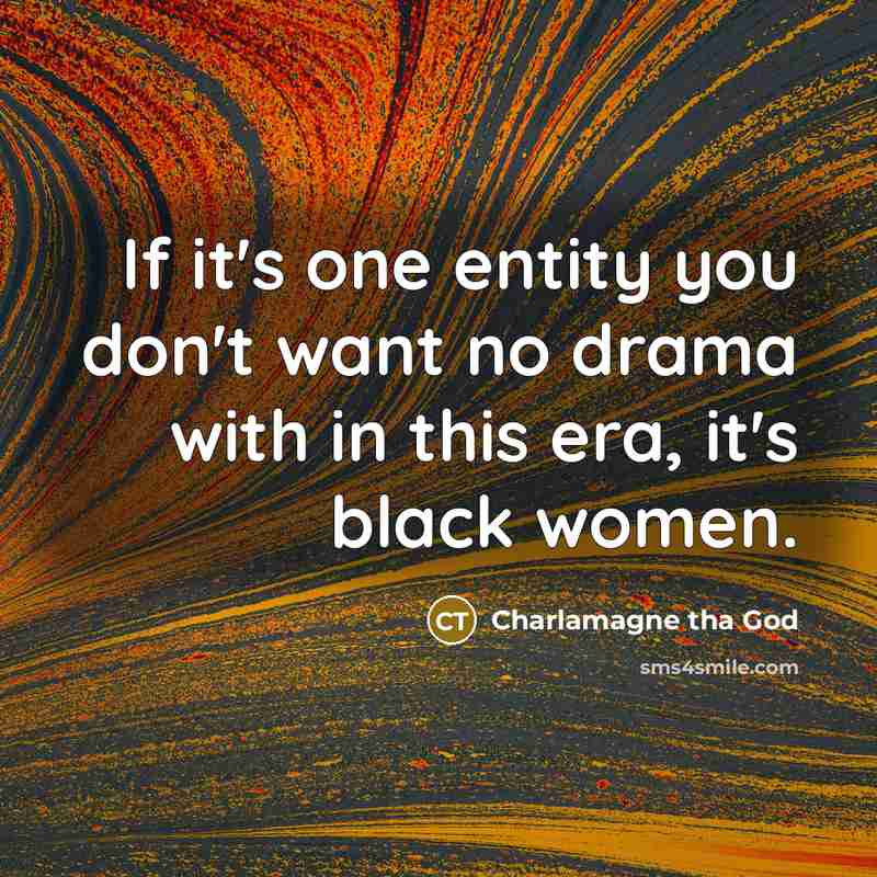 “If it's one entity you don't want no drama with…” quote by Charlamagne tha God