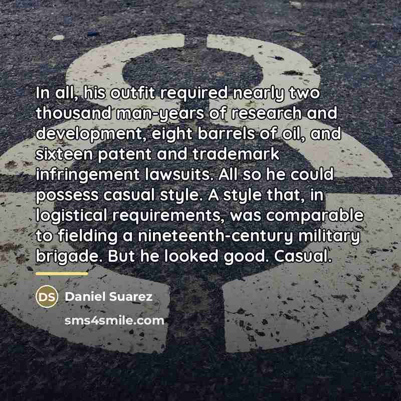 “In all, his outfit required nearly two thousand man-years of…” quote by Daniel Suarez