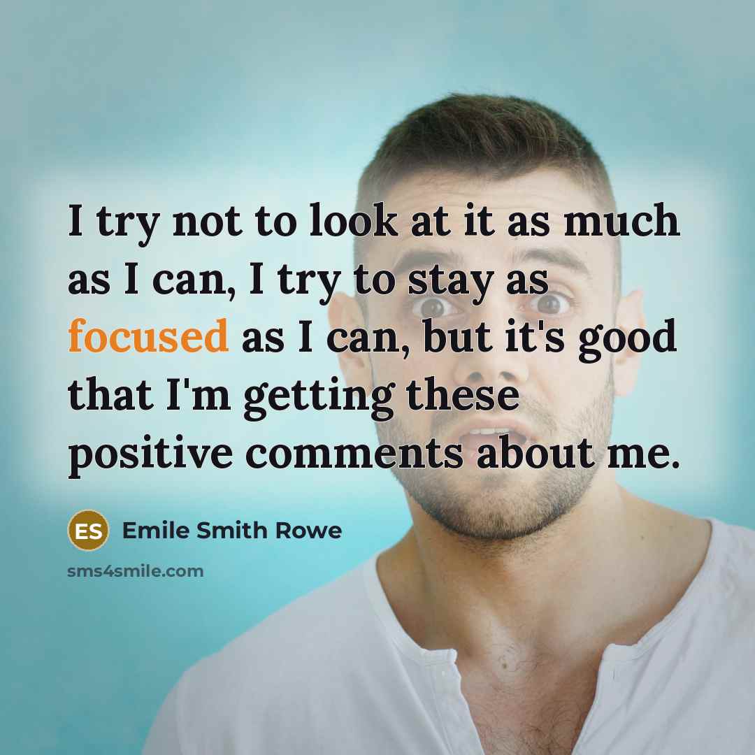 “I try not to look at it as much as…” quote by Emile Smith Rowe