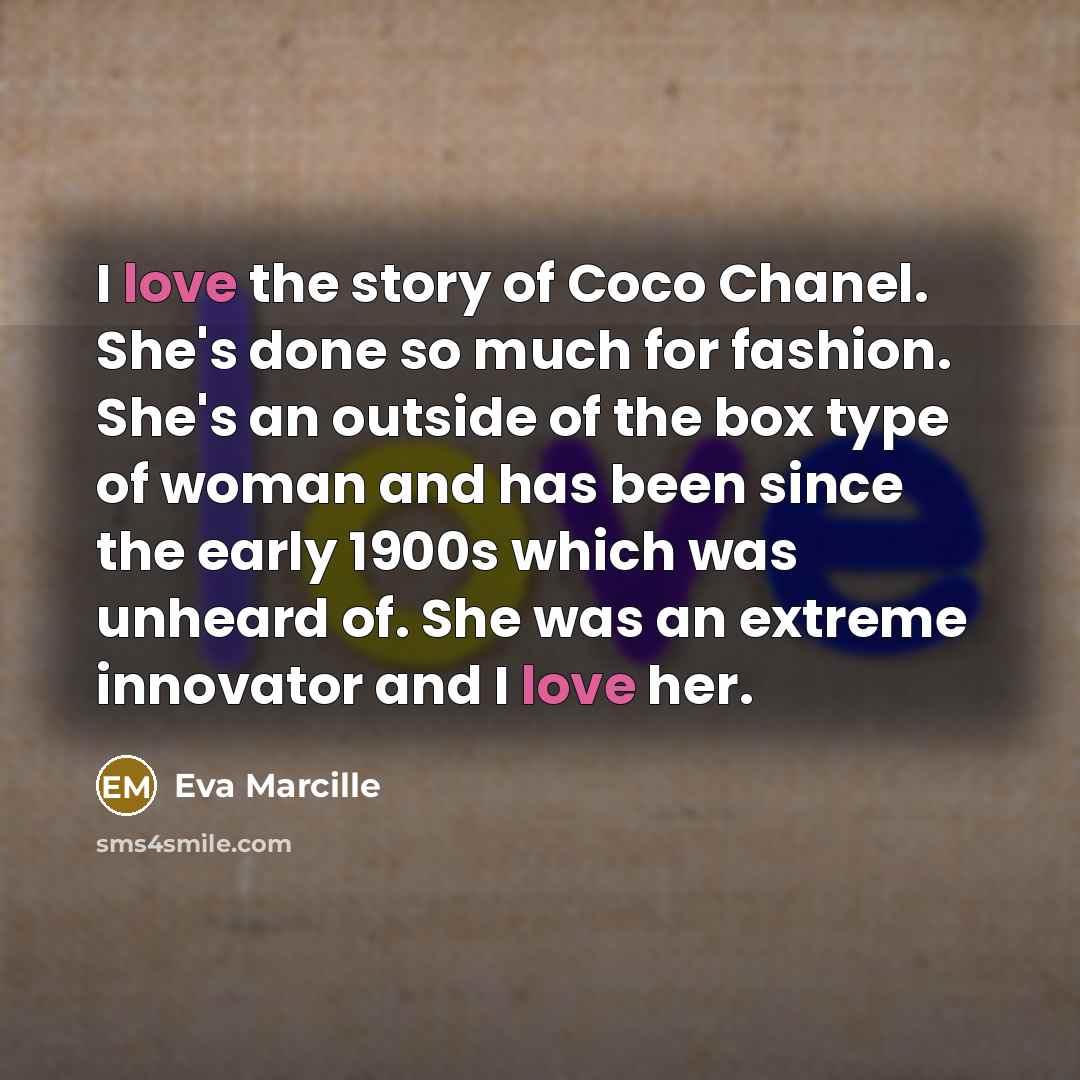 “I love the story of Coco Chanel. She's done so…” quote by Eva Marcille