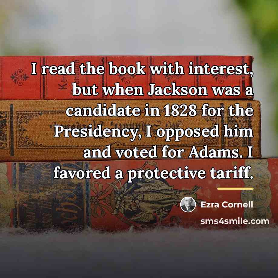 “I read the book with interest, but when Jackson was…” quote by Ezra Cornell