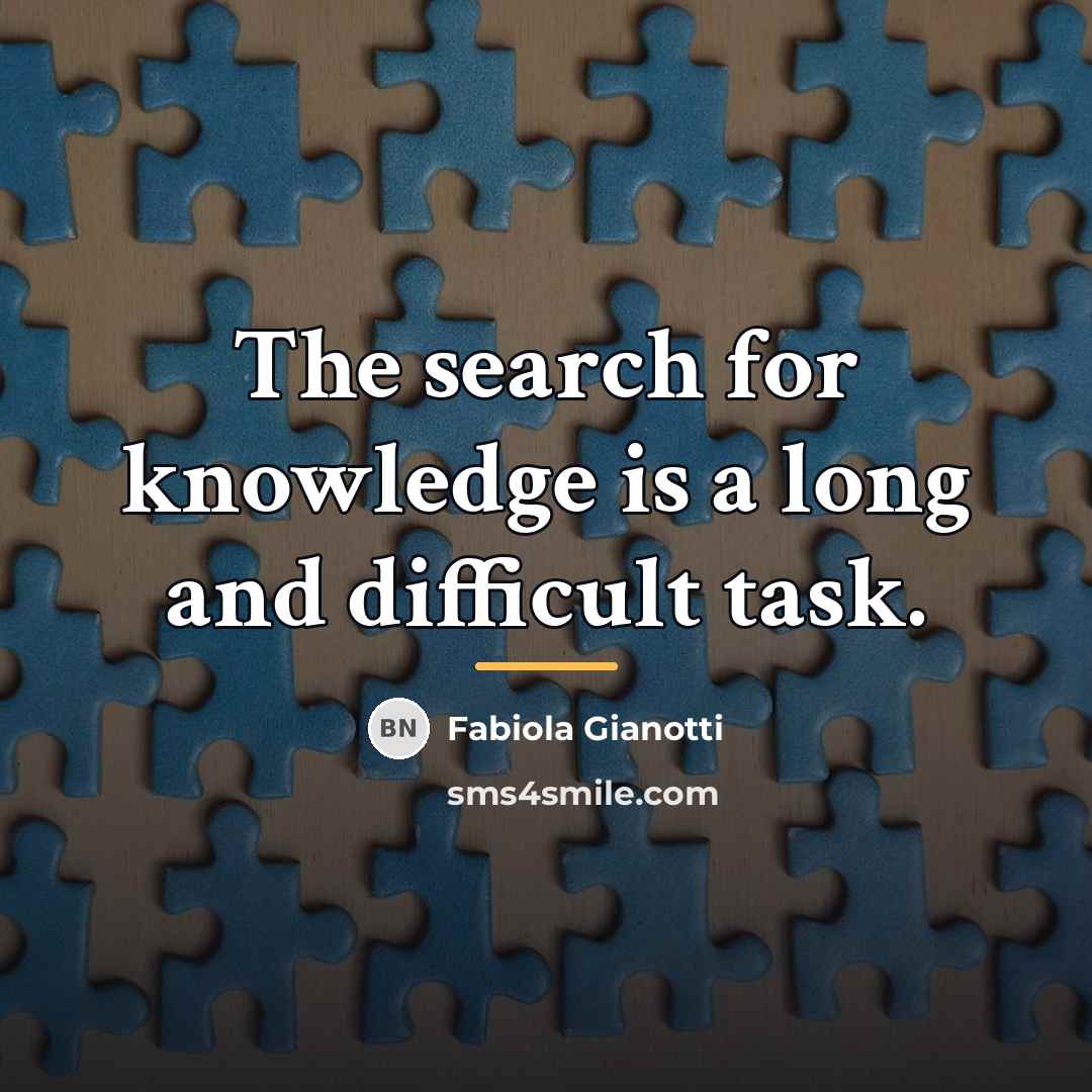 “The search for knowledge is a long and difficult task.…” quote by Fabiola Gianotti