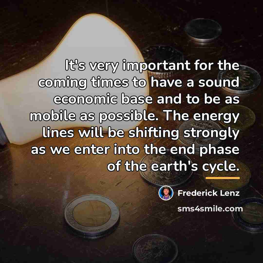 “It's very important for the coming times to have a…” quote by Frederick Lenz