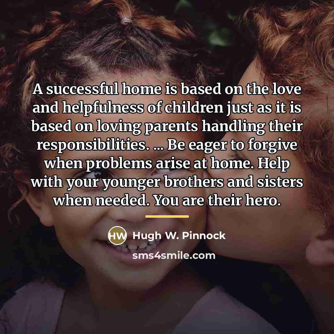 “A successful home is based on the love and helpfulness…” quote by Hugh W. Pinnock