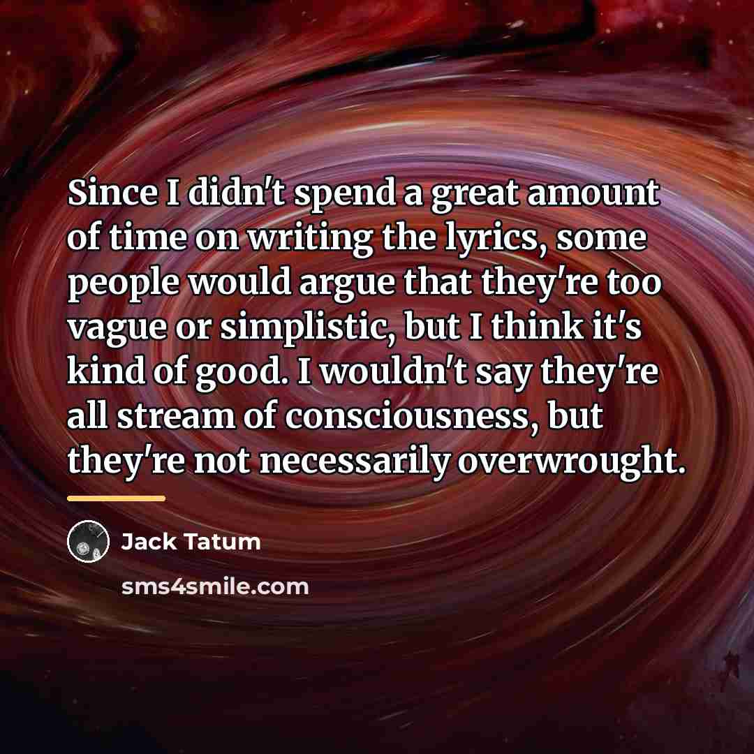“Since I didn't spend a great amount of time on…” quote by Jack Tatum