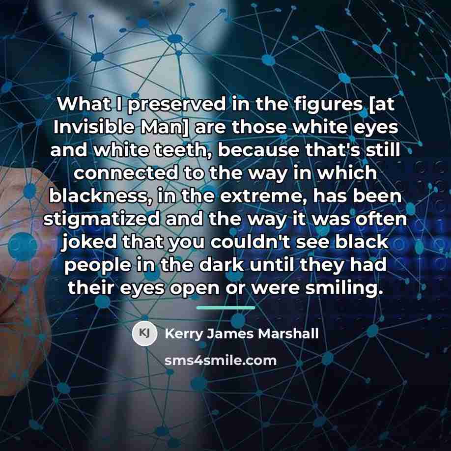 “What I preserved in the figures [at Invisible Man] are…” quote by Kerry James Marshall