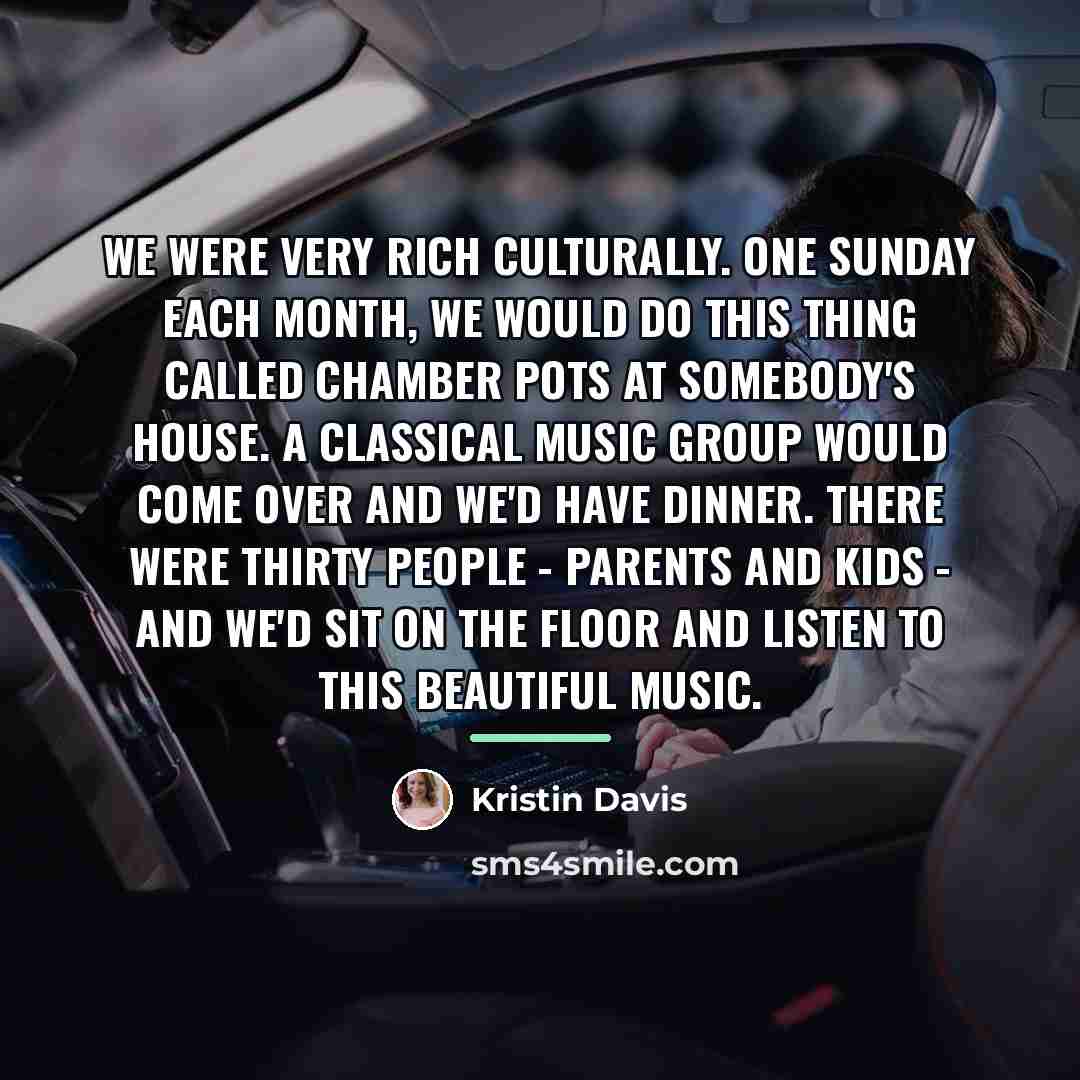 “We were very rich culturally. One Sunday each month, we…” quote by Kristin Davis