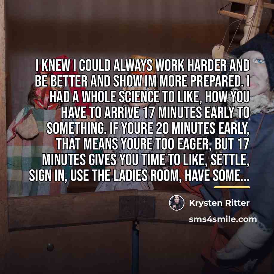 “I knew I could always work harder and be better…” quote by Krysten Ritter