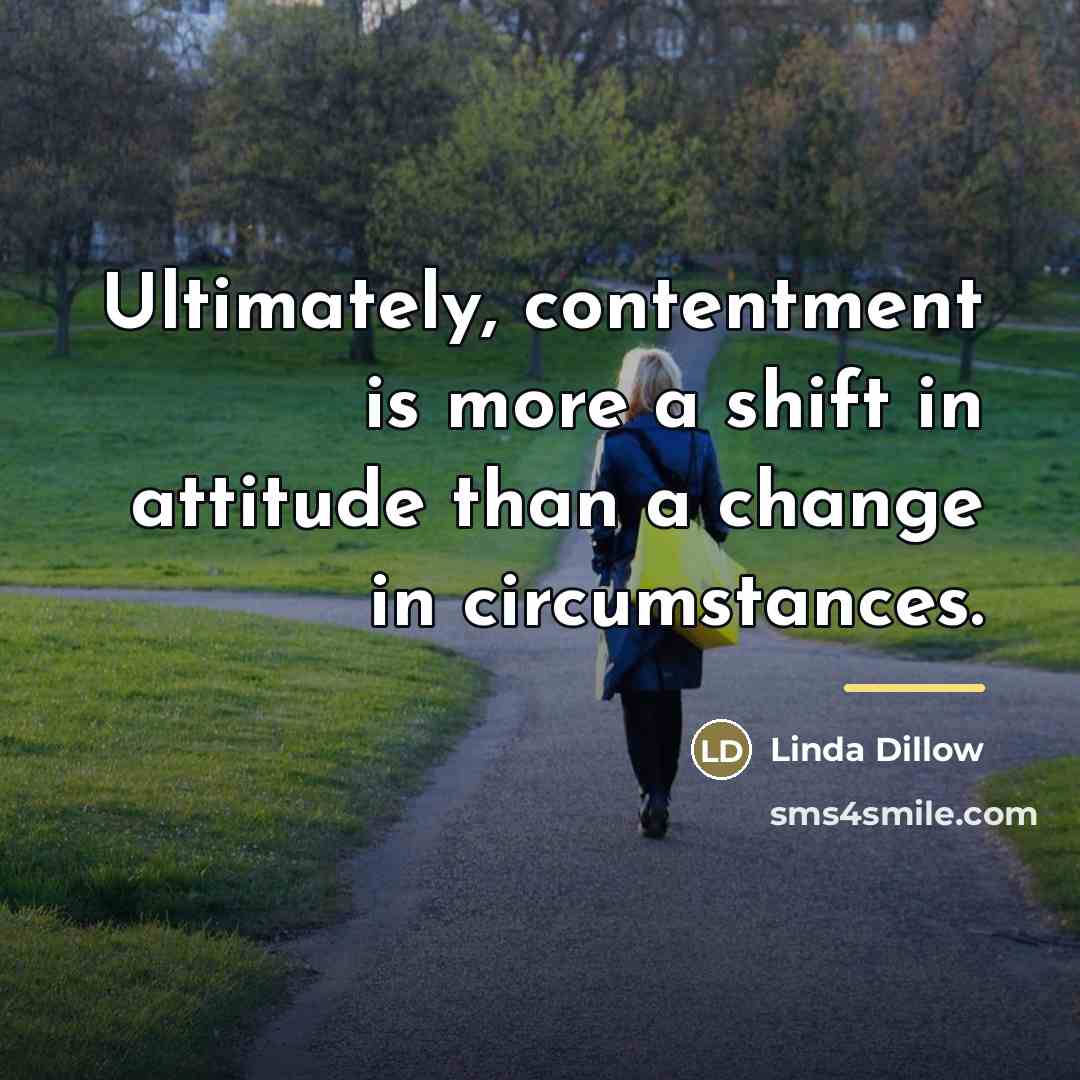 “Ultimately, contentment is more a shift in attitude than a…” quote by Linda Dillow
