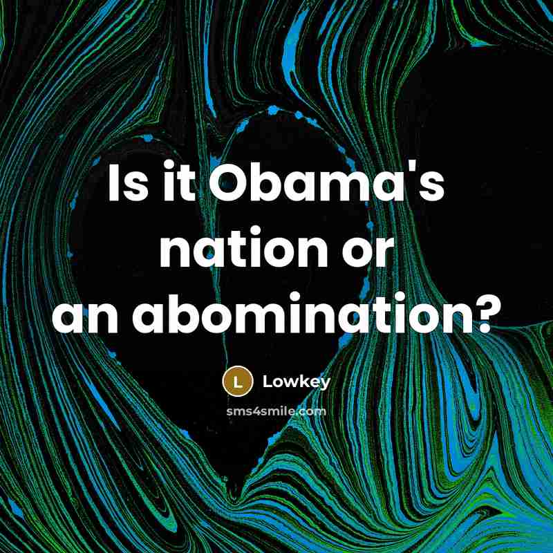 “Is it Obama's nation or an abomination?…” quote by Lowkey
