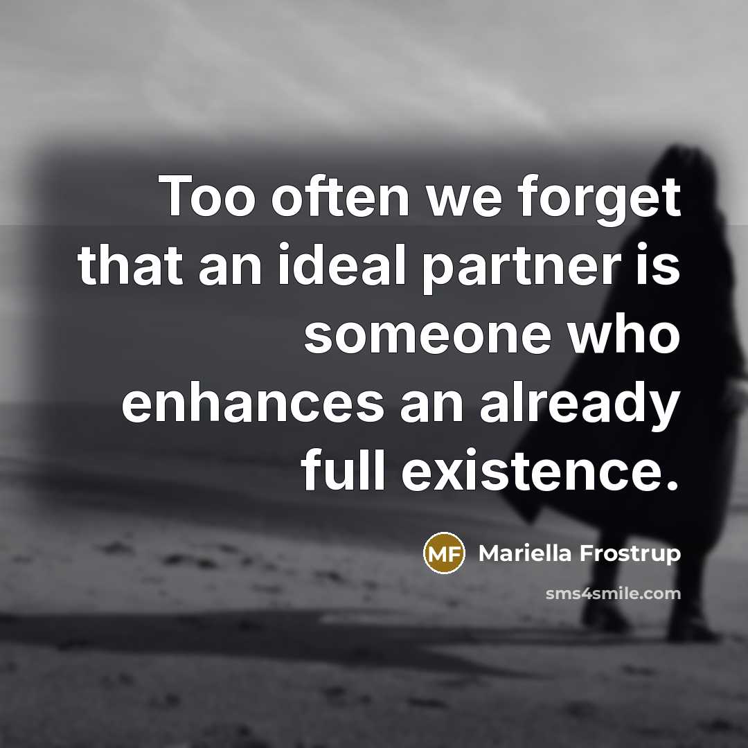 “Too often we forget that an ideal partner is someone…” quote by Mariella Frostrup