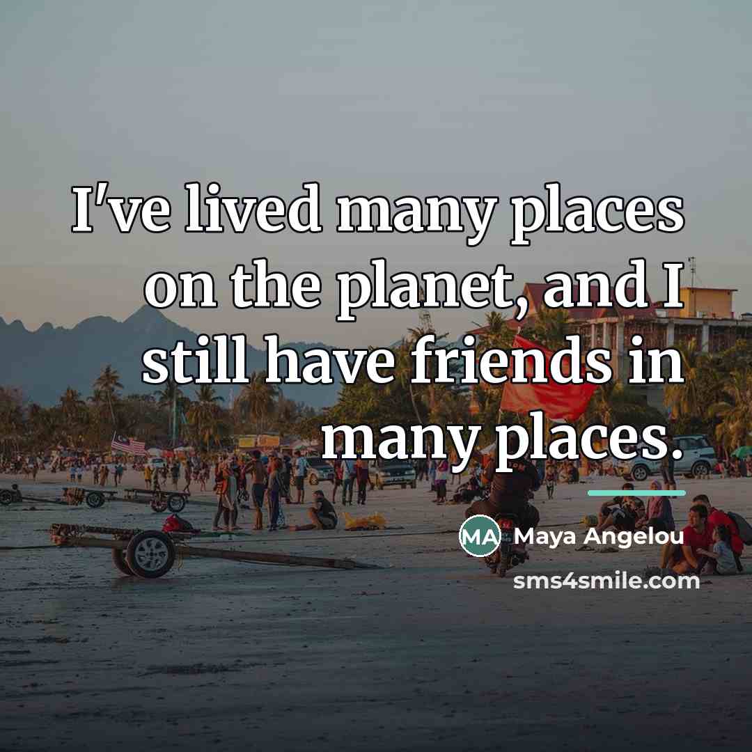 “I've lived many places on the planet, and I still…” quote by Maya Angelou