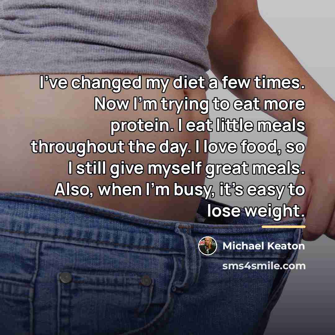 “I've changed my diet a few times. Now I'm trying…” quote by Michael Keaton