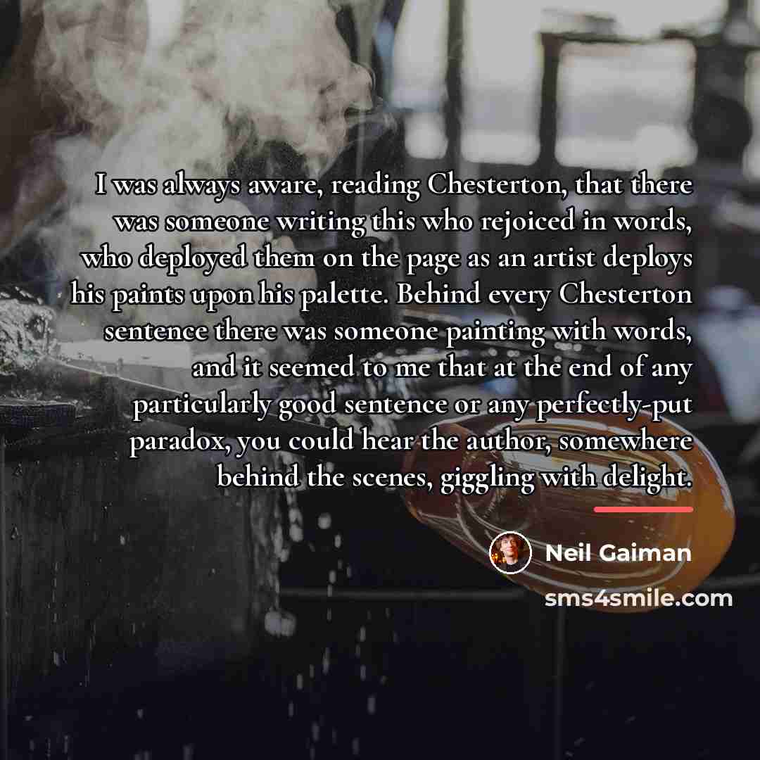 “I was always aware, reading Chesterton, that there was someone…” quote by Neil Gaiman