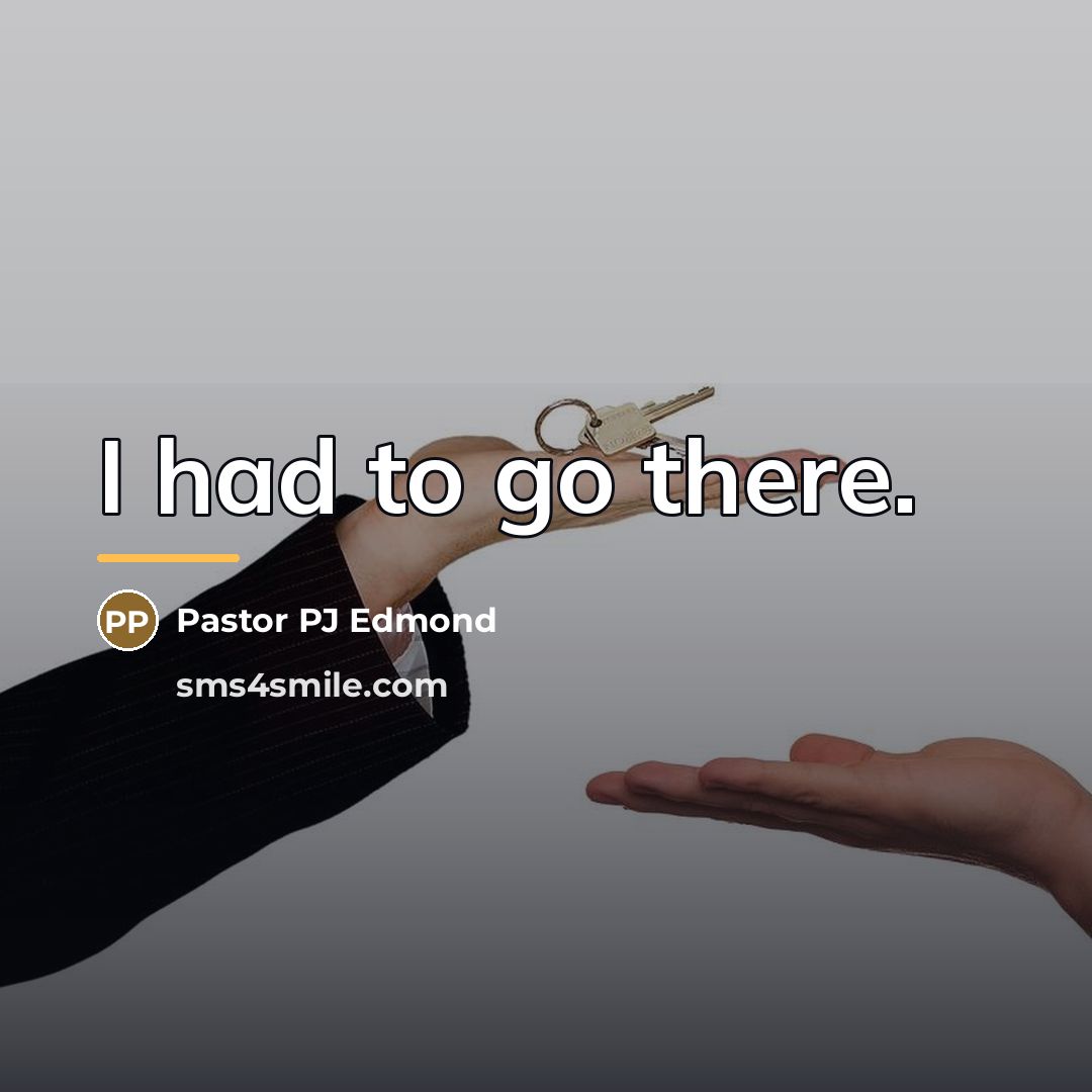 “I had to go there.…” quote by Pastor PJ Edmond