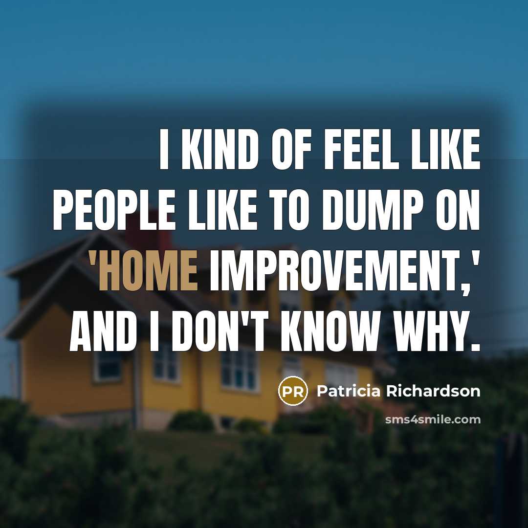 “I kind of feel like people like to dump on…” quote by Patricia Richardson