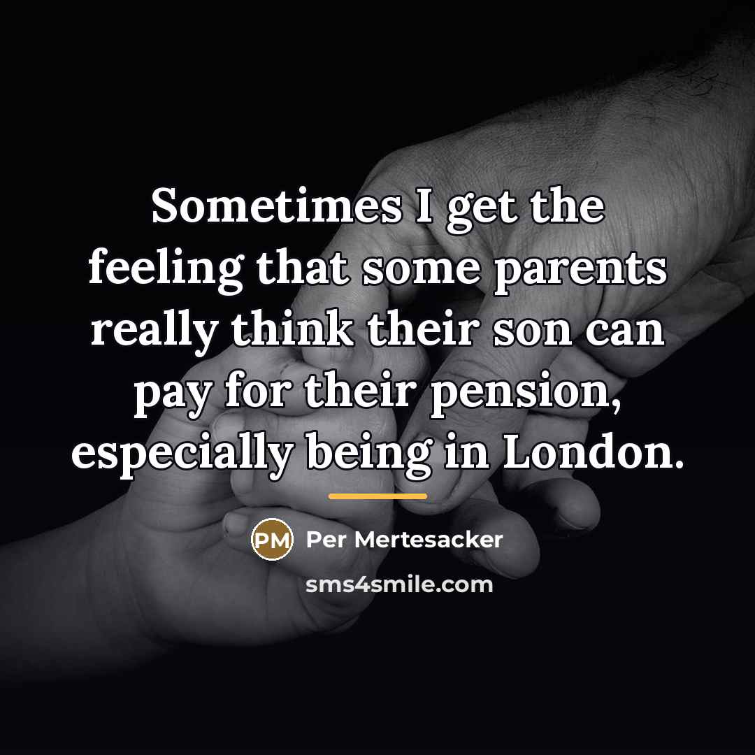 “Sometimes I get the feeling that some parents really think…” quote by Per Mertesacker
