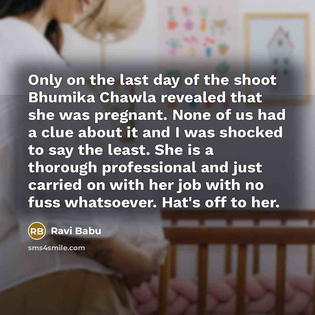 “Only on the last day of the shoot Bhumika Chawla…” quote by Ravi Babu