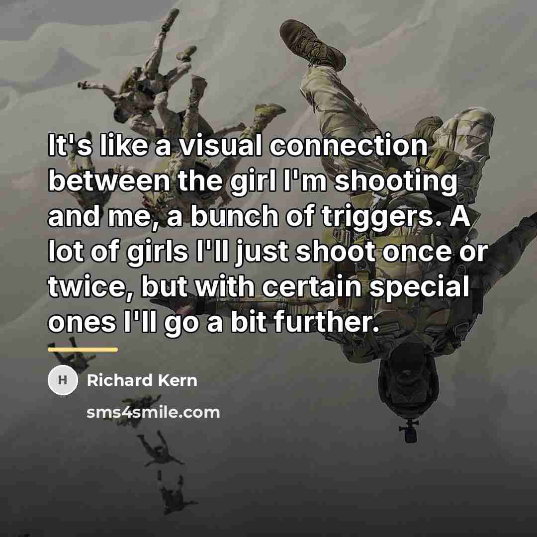“It's like a visual connection between the girl I'm shooting…” quote by Richard Kern
