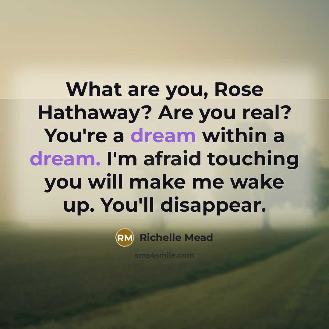 “What are you, Rose Hathaway? Are you real? You're a…” quote by Richelle Mead