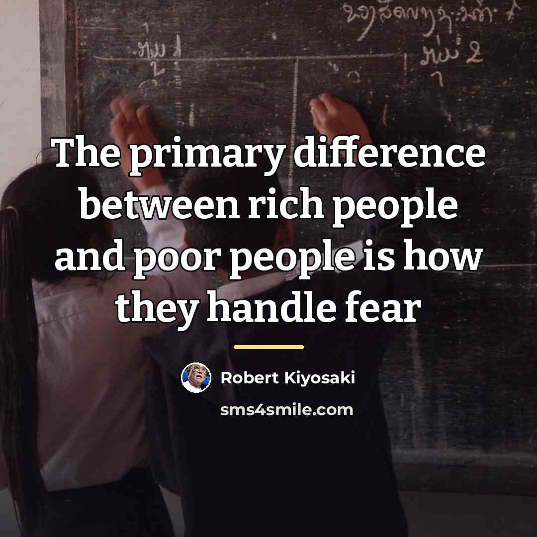 “The primary difference between rich people and poor people is…” quote by Robert Kiyosaki