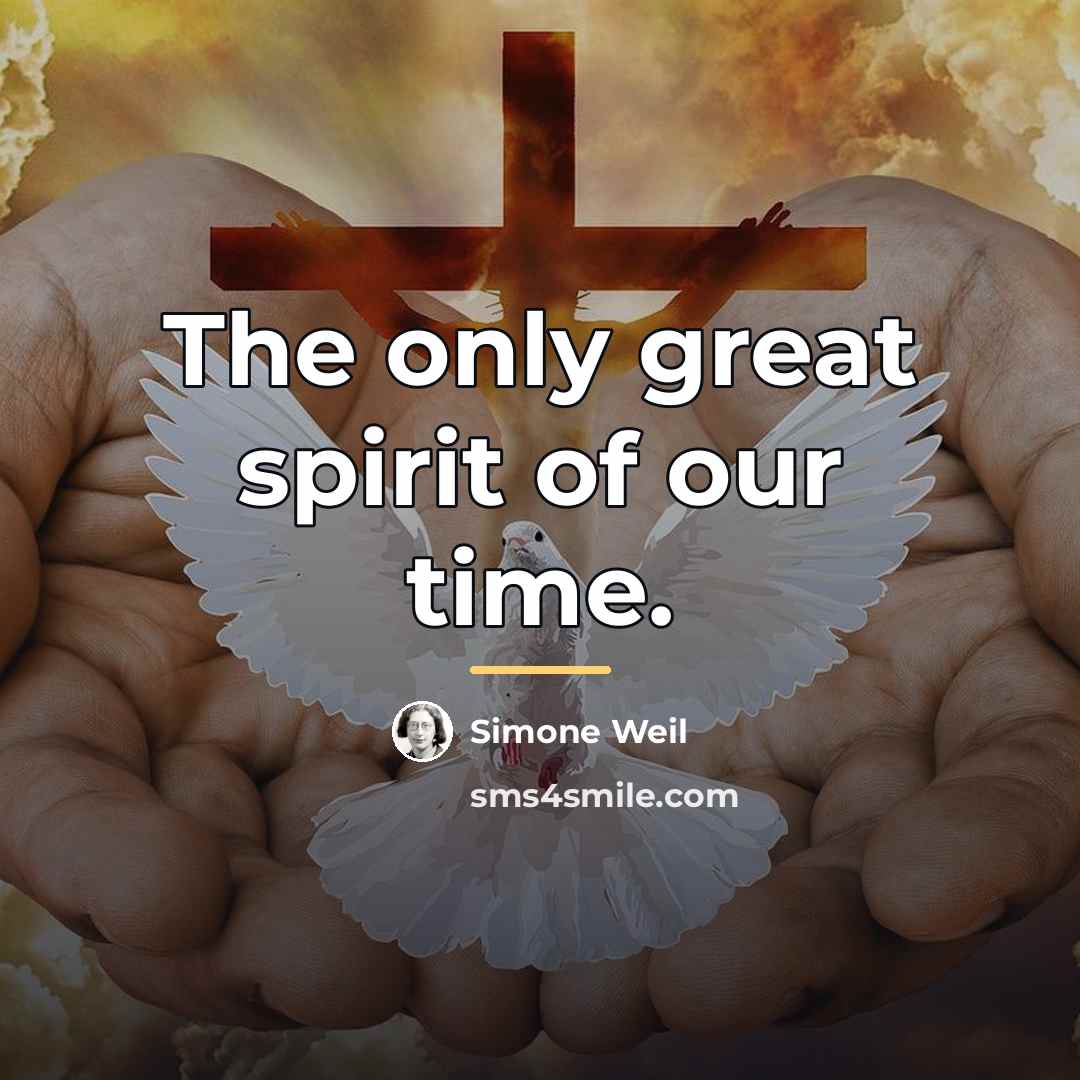 “The only great spirit of our time.…” quote by Simone Weil