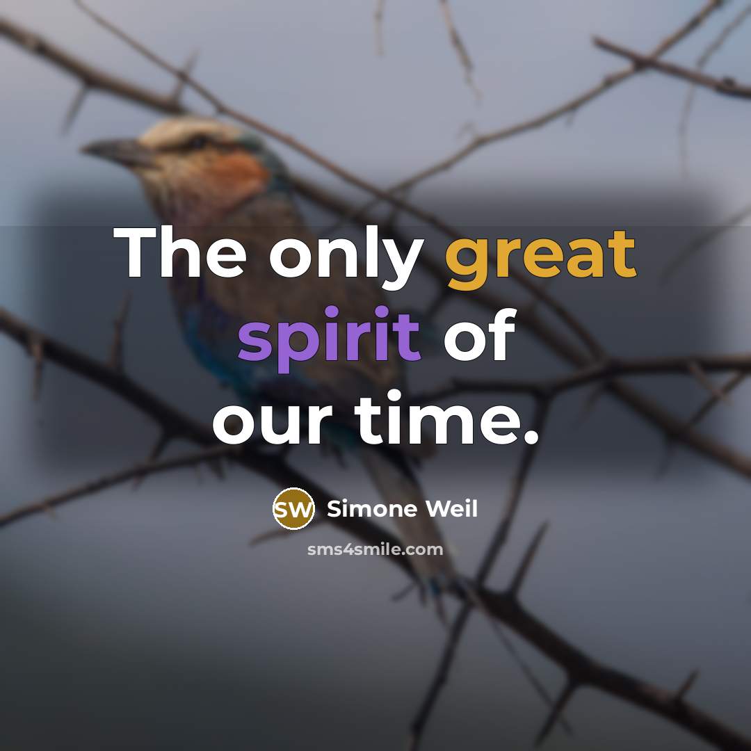 “The only great spirit of our time.” quote by Simone Weil