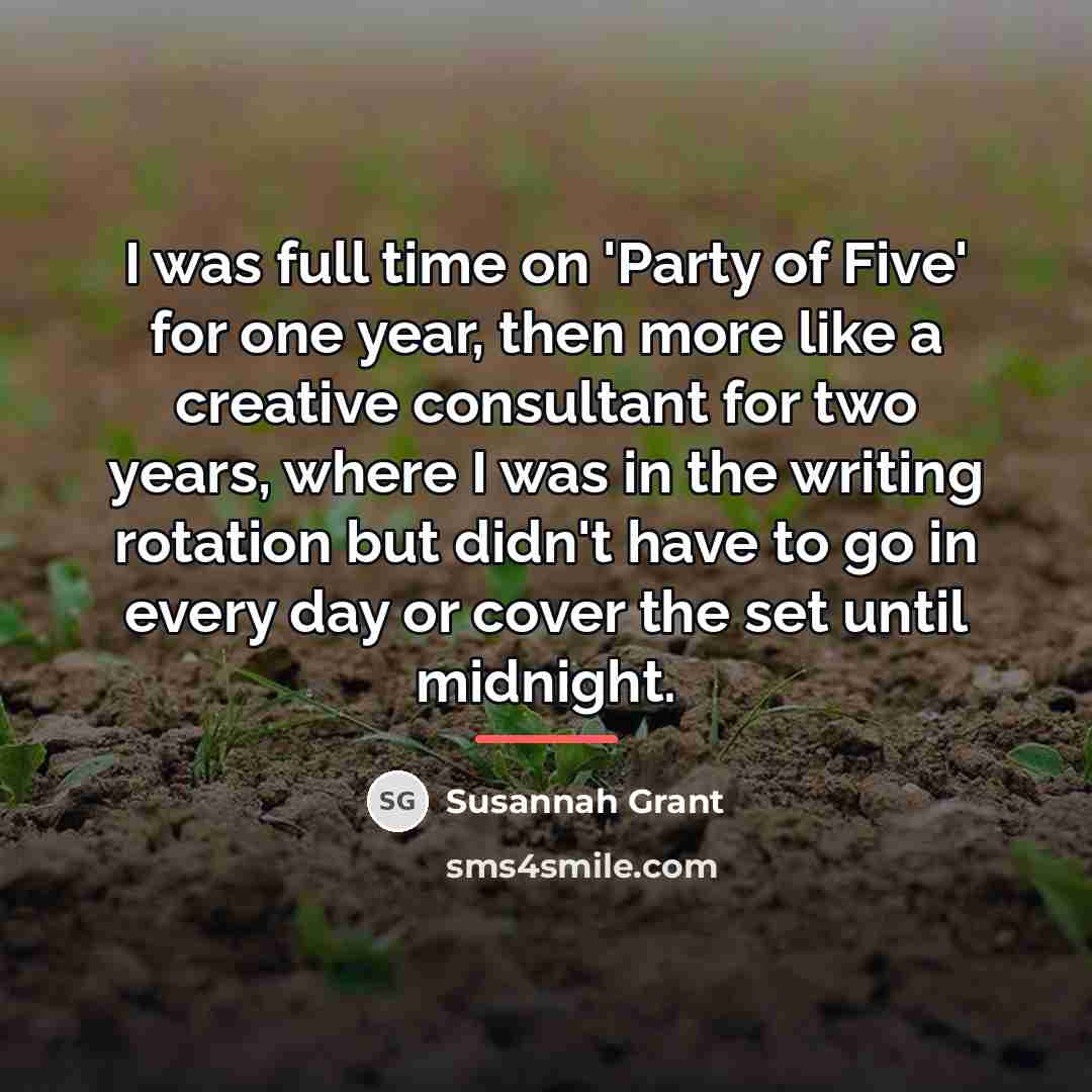 “I was full time on 'Party of Five' for one…” quote by Susannah Grant