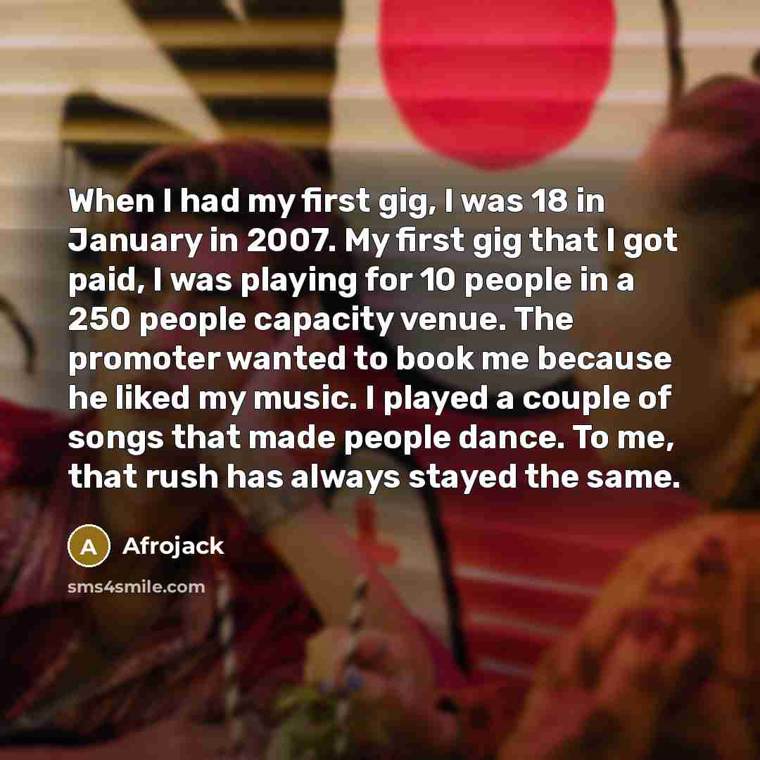 “When I had my first gig, I was 18 in…” quote by Afrojack