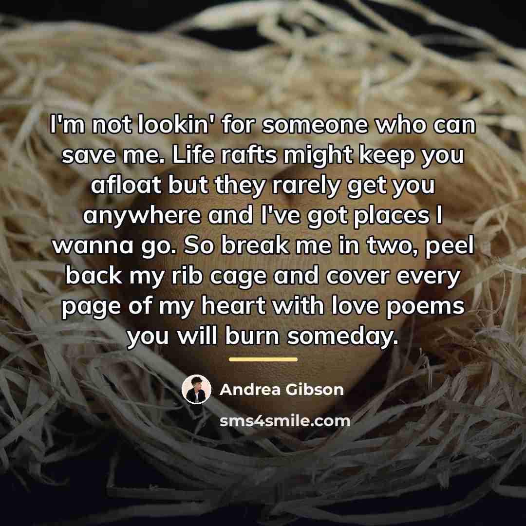 “I'm not lookin' for someone who can save me. Life…” quote by Andrea Gibson