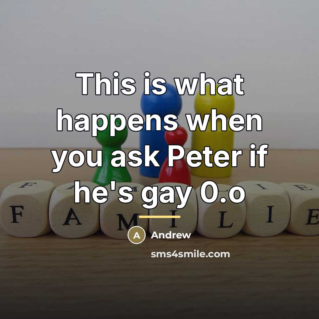 “This is what happens when you ask Peter if he's…” quote by Andrew