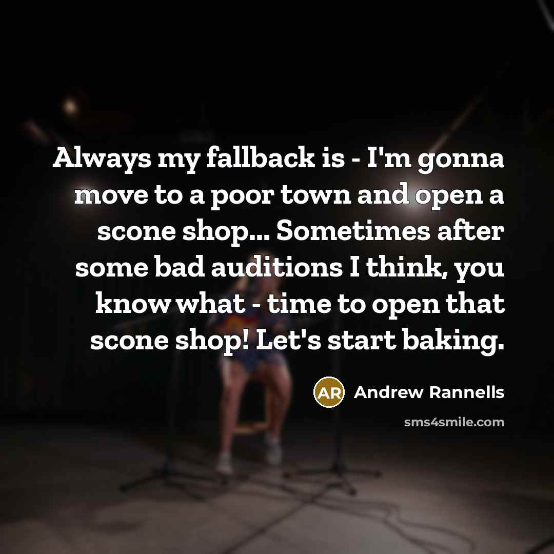 “Always my fallback is - I'm gonna move to a…” quote by Andrew Rannells