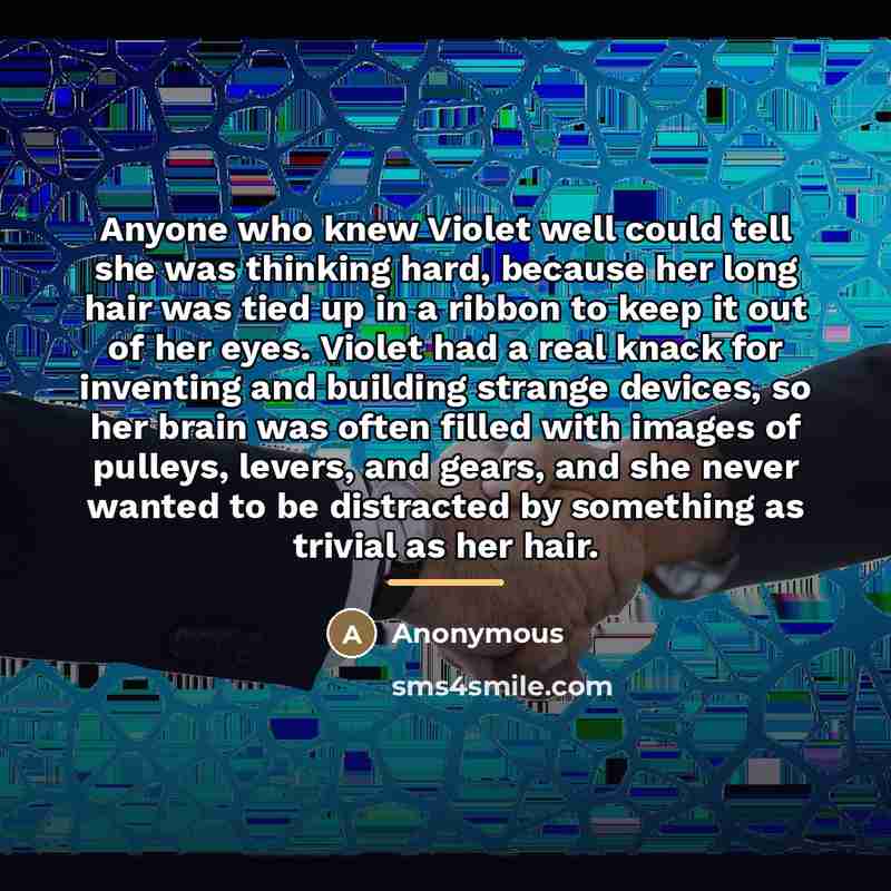 “Anyone who knew Violet well could tell she was thinking…” quote by Anonymous