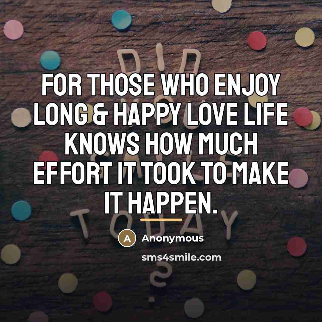 “For those who enjoy long & happy love life knows…” quote by Anonymous