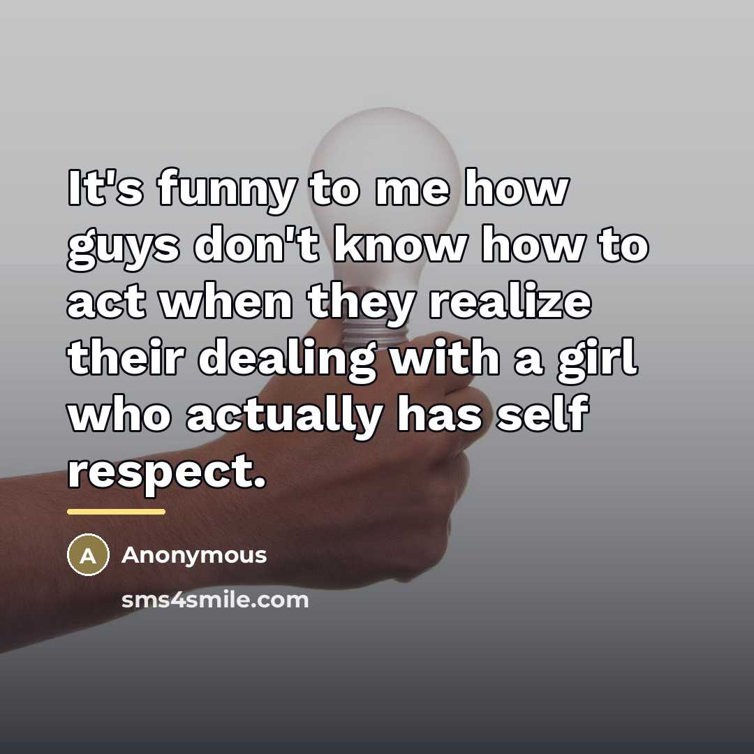 “It's funny to me how guys don't know how to…” quote by Anonymous