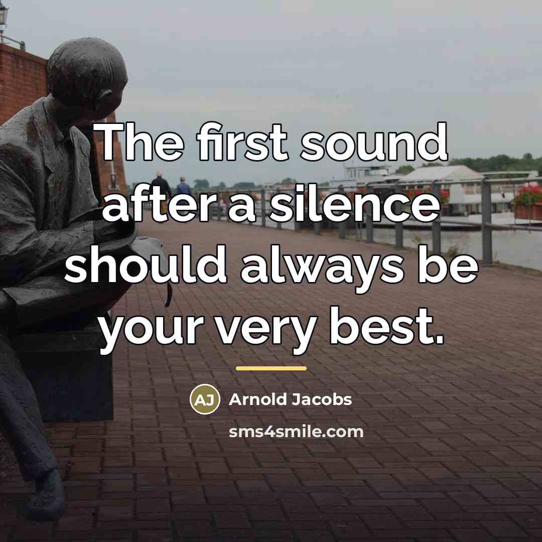“The first sound after a silence should always be your…” quote by Arnold Jacobs