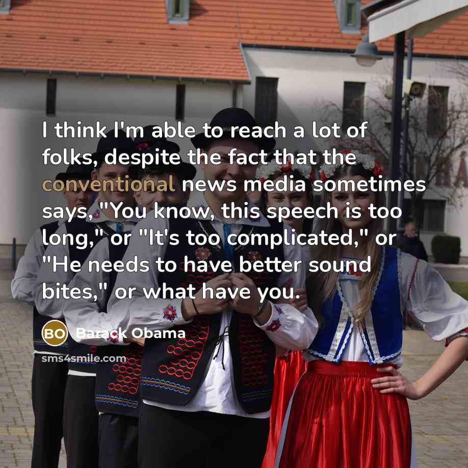 “I think I'm able to reach a lot of folks,…” quote by Barack Obama