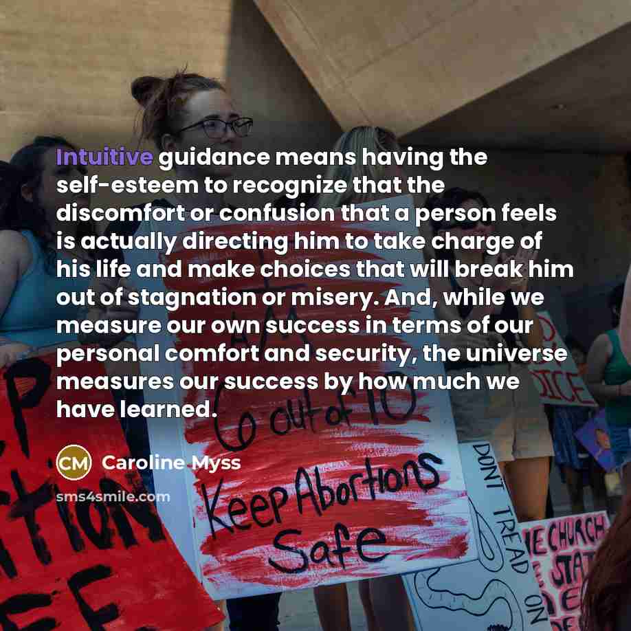“Intuitive guidance means having the self-esteem to recognize that the…” quote by Caroline Myss