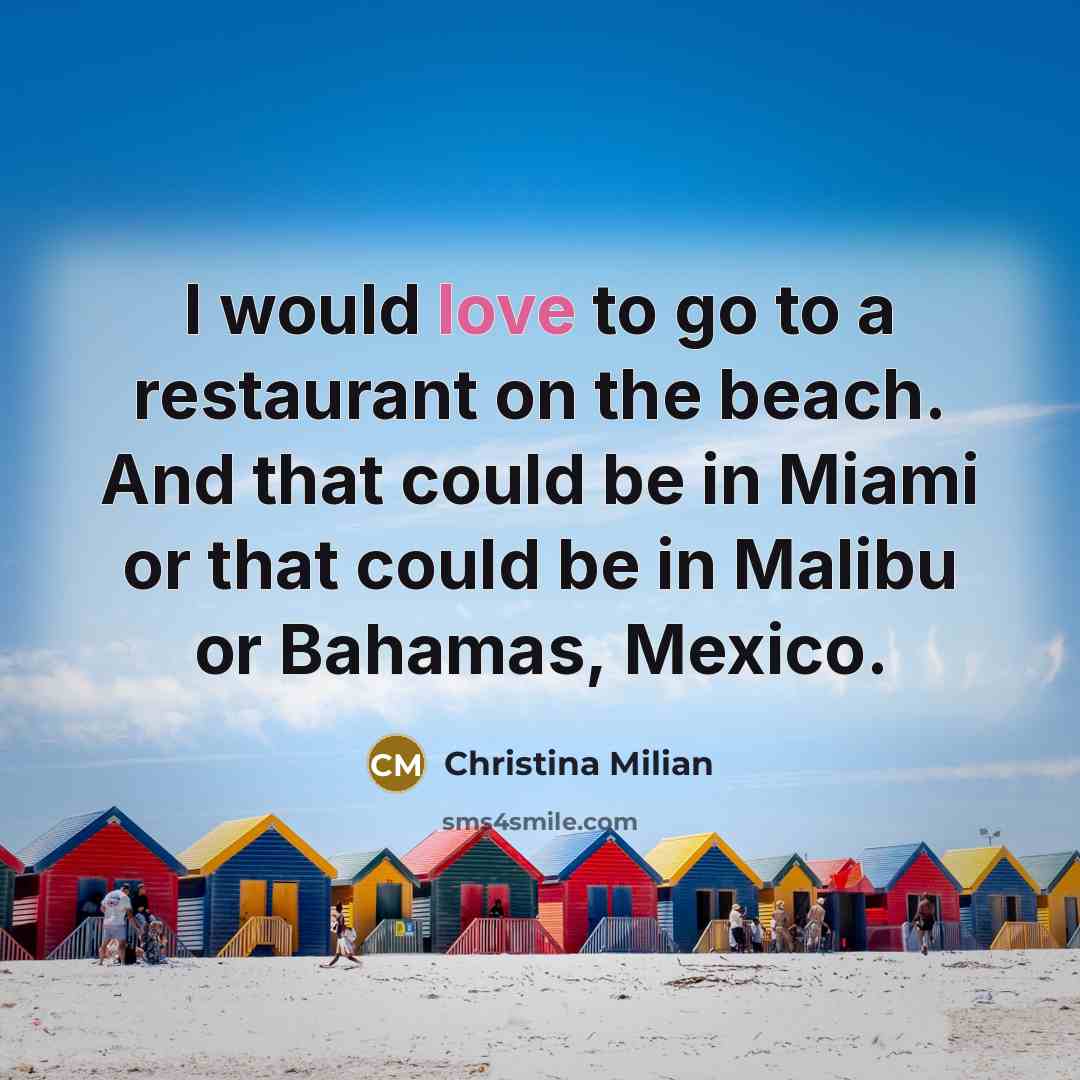 “I would love to go to a restaurant on the…” quote by Christina Milian